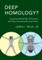 Deep Homology?