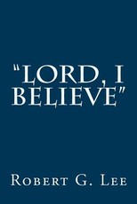 "Lord, I Believe"