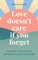Love Doesn't Care If You Forget