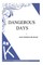Dangerous Days