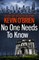 No One Needs To Know