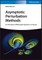 Asymptotic Perturbation Methods