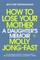 How to Lose Your Mother