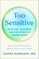 Too Sensitive
