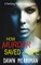 How Murder Saved My Life