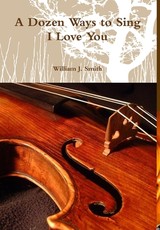 A Dozen Ways to Sing I Love You
