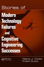 Stories of Modern Technology Failures and Cognitive Engineering Successes