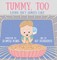 Tummy, Too