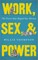 Work, Sex, and Power