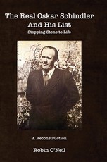 The Real Oskar Schindler and His List - Hard Cover