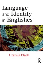Clark, U: Language and Identity in Englishes