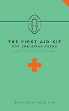 The First Aid Kit for Christian Teens