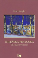 Wileńska przygoda. Vilniaus nuotykis