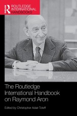 The Routledge International Handbook on Raymond Aron