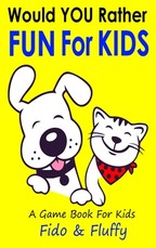 Would You Rather Fun for Kids