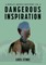 Dangerous Inspiration