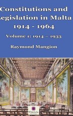 Constitutions and Legislation in Malta 1914 - 1964