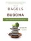 From Bagels to Buddha