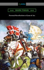 Personal Recollections of Joan of Arc