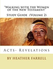 "Walking With the Women of the New Testament" Study Guide (Volume 2)