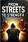 From Streets to Strength