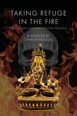 Taking Refuge in the Fire