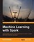 Machine Learning with Spark