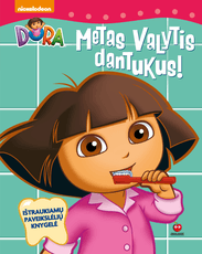 DORA. METAS VALYTIS DANTUKUS: interaktyvi ištraukiamų paveikslėlių knygelė, kurioje paprastai, smagiai ir vaikams patraukliausiu būdu pasakojama, kaip reikia prižiūrėti dantukus