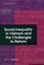 Social Inequality in Vietnam and the Challenges to Reform