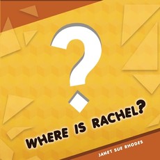 Where is Rachel?