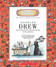 Charles Drew (Getting to Know the World's Greatest Inventors & Scientists)