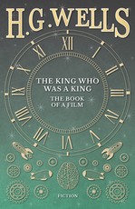 The King Who Was a King - The Book of a Film