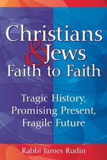 Christians & Jews--Faith to Faith
