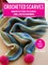 Crocheted Scarves: 35 projects to make