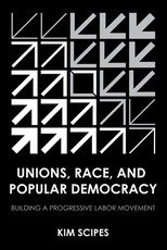 Unions, Race, and Popular Democracy