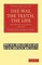 The Way, the Truth, the Life