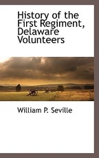 History of the First Regiment, Delaware Volunteers