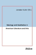Ideology and Aesthetics in American Literature and Arts.
