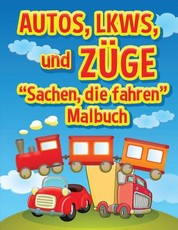 Autos, LKWs und Zuge