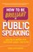 How to Be Brilliant at Public Speaking 2e