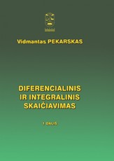 Diferencialinis ir integralinis skaičiavimas, 1 dalis