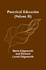 Practical Education (Volume II)