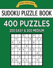 Sudoku Puzzle Book, 400 Puzzles, 200 Easy and 200 Medium