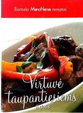Žurnalo „Mano namai“ receptai: virtuvė taupantiesiems. II dalis