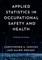 Applied Statistics in Occupational Safety and Health