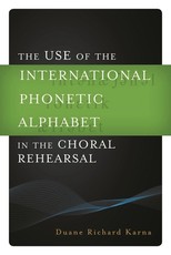 The Use of the International Phonetic Alphabet in the Choral Rehearsal