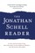 The Jonathan Schell Reader