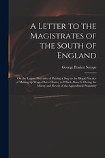 A Letter to the Magistrates of the South of England