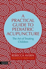 Clinical Guide to Pediatric Acupuncture