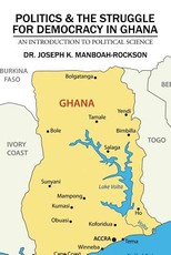 Politics & the Struggle for Democracy in Ghana
